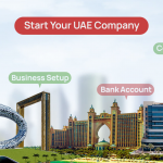 Business Setup In UAE: Choosing The Right Location For Your Venture